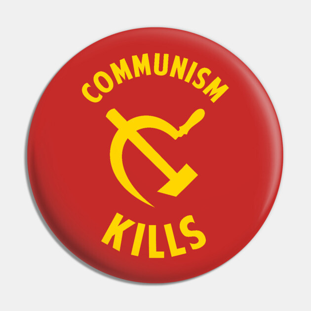 Communism Kills Pin by dumbshirts