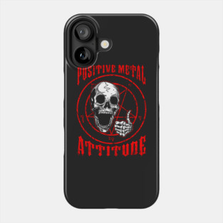 Positive Metal Attitude Phone Case