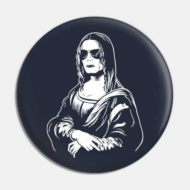 Sha Mona Lisa Pin by dumbshirts