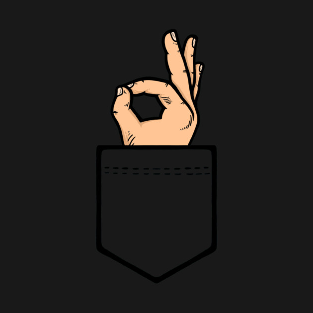 Pocket Ok Sign by dumbshirts