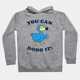 You Can DoDo It! Hoodie