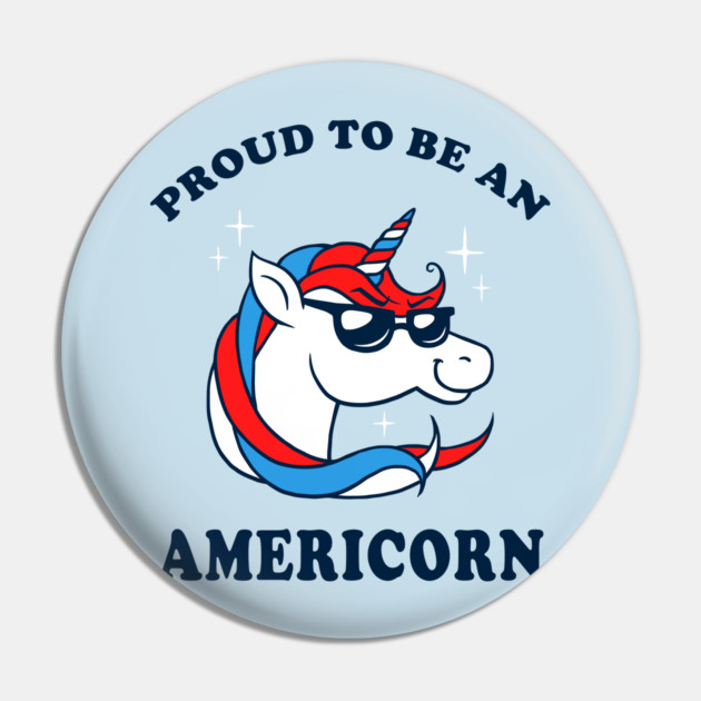 Proud To Be An Americorn Pin by dumbshirts