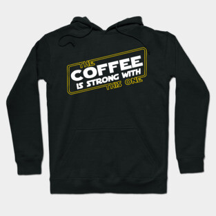 Strong Coffee Hoodie