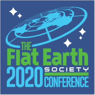 Flat Earth Society 2020 Conference Posters and Art