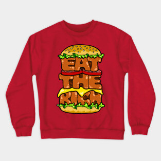 Eat The Rich Crewneck Sweatshirt