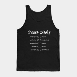 Choose wisely Tank Top