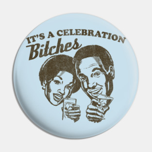 It's A Celebration Pin