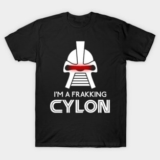 Frakking cylon T-Shirt
