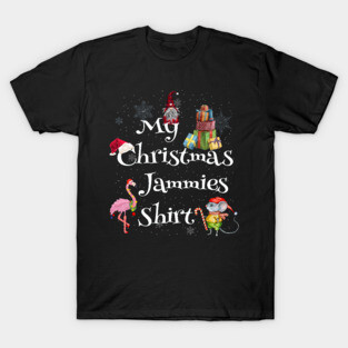 Cute and Festive My Christmas Jammies Shirt Funny Christmas T-Shirt
