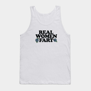Real women FART Tank Top
