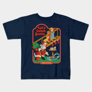 Let's Catch Santa Kids T-Shirt
