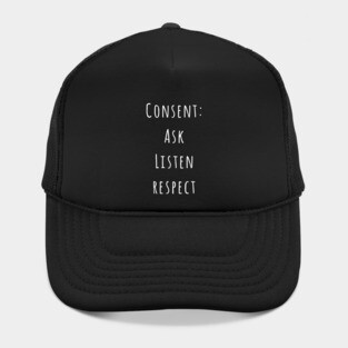 Consent: Ask, Listen, Respect Hat