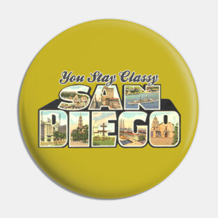 Stay Classy San Diego Pin