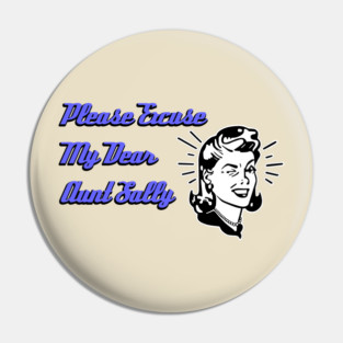 Please Excuse My Dear Aunt Sally Pin