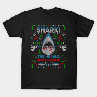 Shark the Herald Angles Sing Great White Ugly Christmas Sweater Party T-Shirt