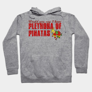 Plethora of Pinatas Hoodie