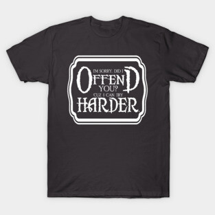 Offend You T-Shirt