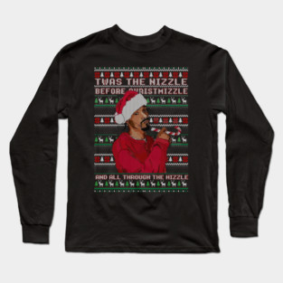 T'was the Nizzle Before Chrismizzle -funny ugly sweater christmas tee Long Sleeve T-Shirt