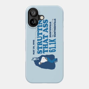 Struttin' that Ass 61.1K Phone Case