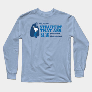 Struttin' that Ass 61.1K Long Sleeve T-Shirt