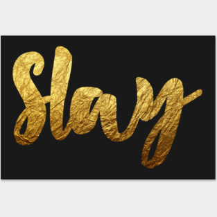 Slay (Gold) Posters and Art