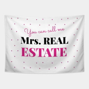 You can call me Mrs Real Estate Tapestry