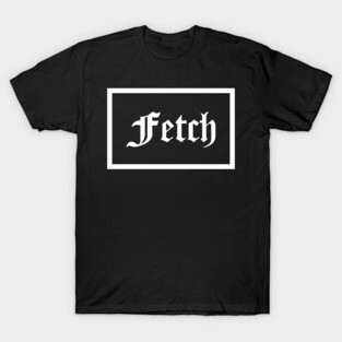 Fetch T-Shirt