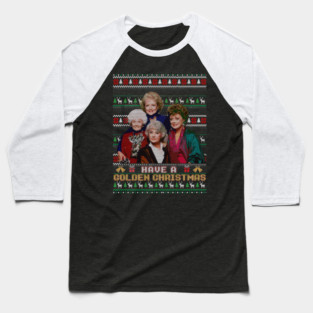 Have A golden Christmas - Ugly sweater christmas tee golden girls Baseball T-Shirt
