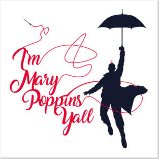 I'm Mary Poppins Yall Posters and Art