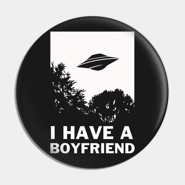 I Have A Boyfriend Pin by dumbshirts