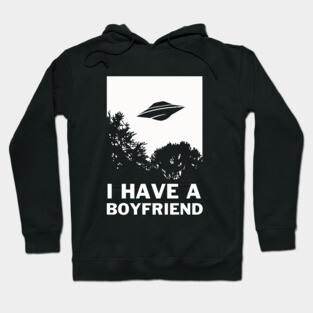 I Have A Boyfriend Hoodie