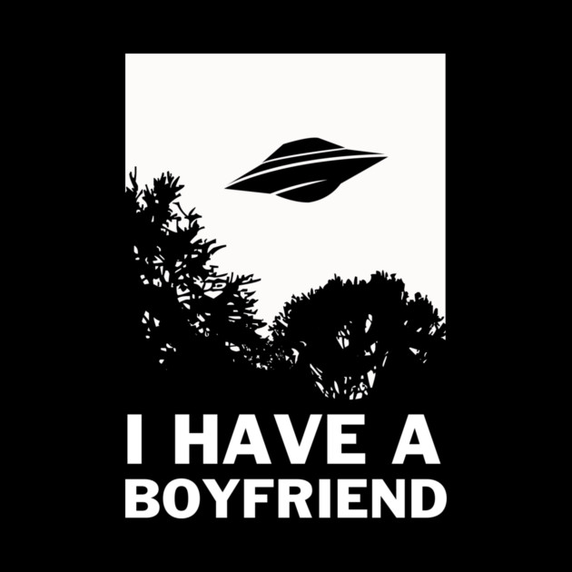 I Have A Boyfriend by dumbshirts