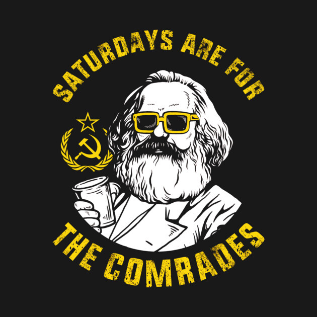 Saturdays Are For The Comrades by dumbshirts