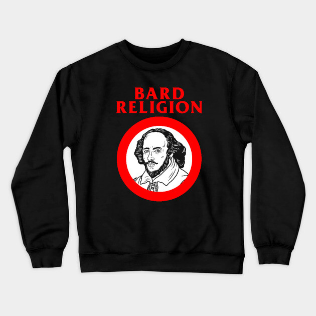 Bard Religion Crewneck Sweatshirt by dumbshirts