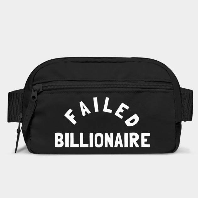 Failed Billionaire by dumbshirts