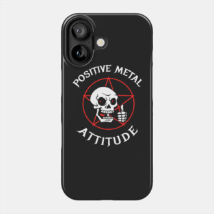 Positive Metal Attitude Phone Case