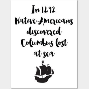 Columbus Lost At Sea - Native Americans Posters and Art