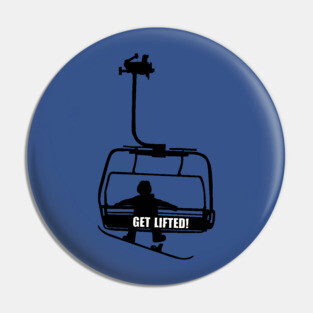 Get Lifted Ski/Snowboarding chairlift Silhouette Pin