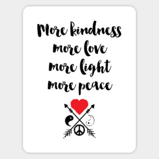 More Kindness Love Light Peace Sticker