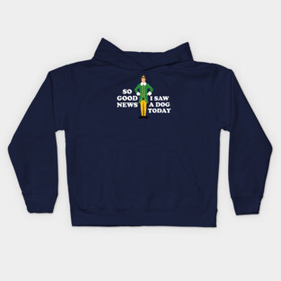 So Good News, I Saw a Dog Today - Elf Kids Hoodie