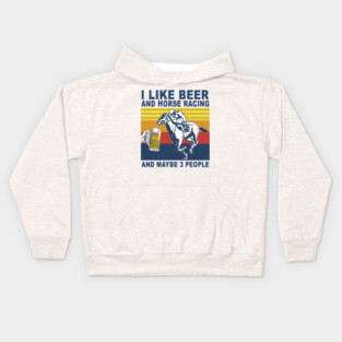 Horse Racing Like Beer And Maybe 3 People Vintage Horse Lovers Kids Hoodie