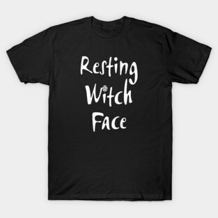 Resting Witch Face Wiccan Pagan Cheeky Witch® T-Shirt