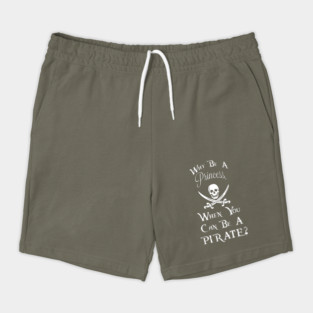 Why be a princess, when you can be a pirate? Shorts