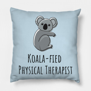 Koala-fied Physical Therapist Pillow