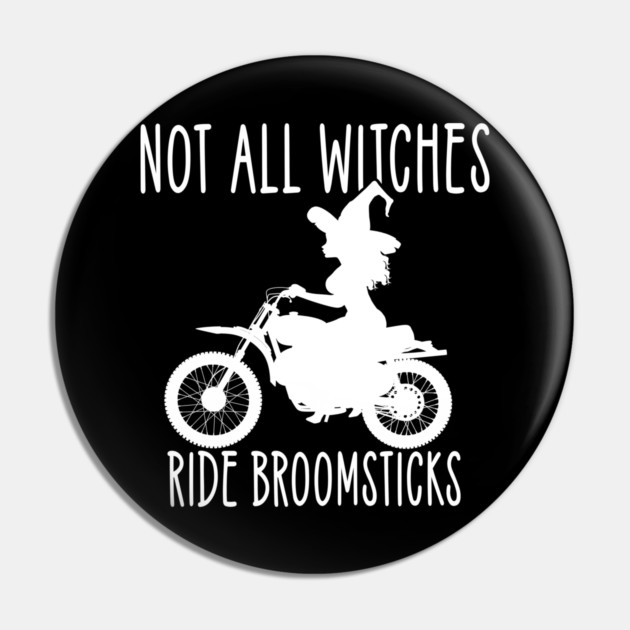 Not all Witches Ride Broomsticks Biker Cheeky Witch® Pin by Cheeky Witch