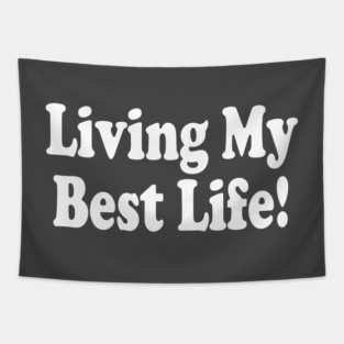 Living My Best Life Tapestry