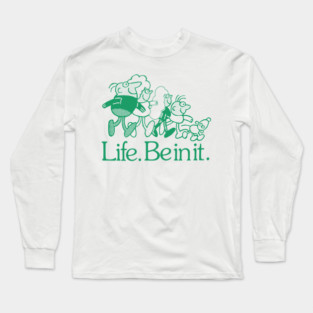 Life / Be In It - 70s Positivity Quote Long Sleeve T-Shirt