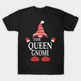 the queen gnome christmas T-Shirt