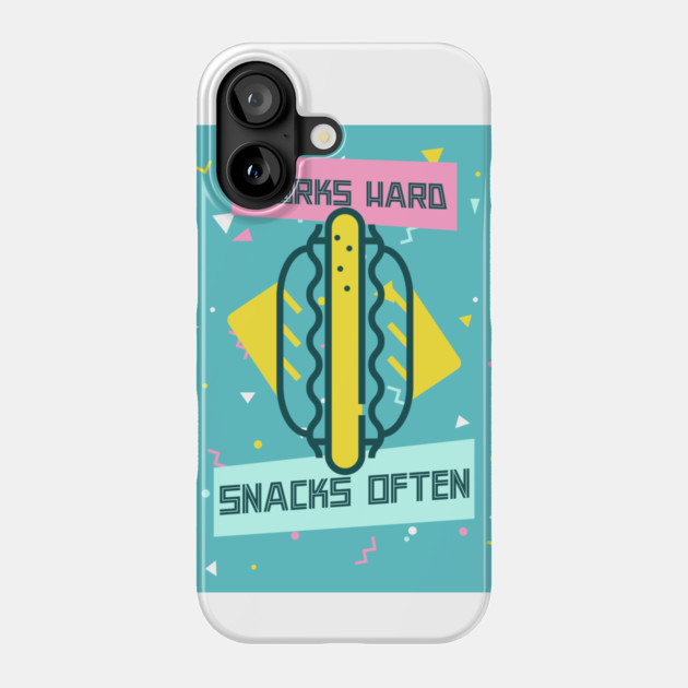 Works Hard, Snacks Often - Hot Dog Edition Phone Case by Camp Happy Hour