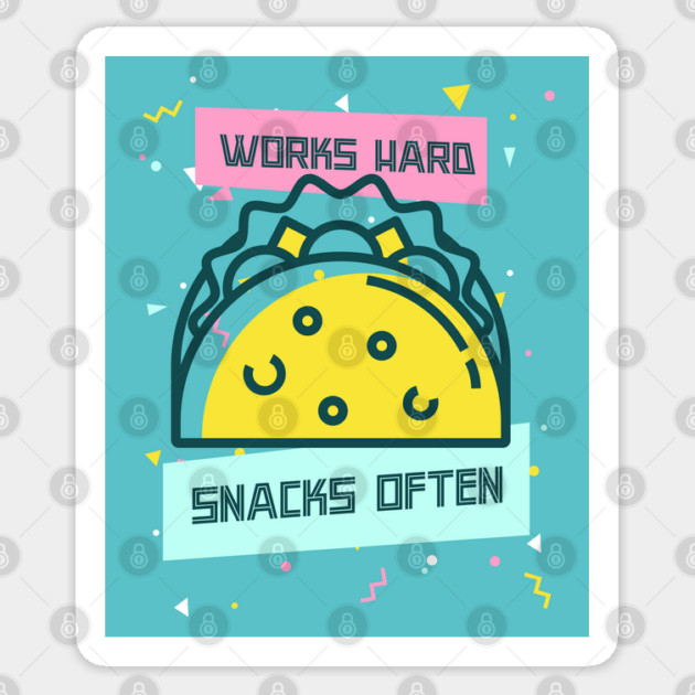 Works Hard, Snacks Often - Taco Edition Sticker by Camp Happy Hour